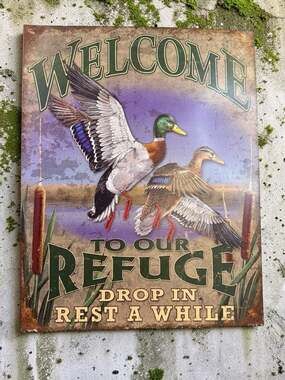 Ducks Welcome To Our Refuge Metal Sign - 12" x 8"